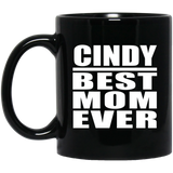 Cindy Best Mom Ever - 11 Oz Coffee Mug Black