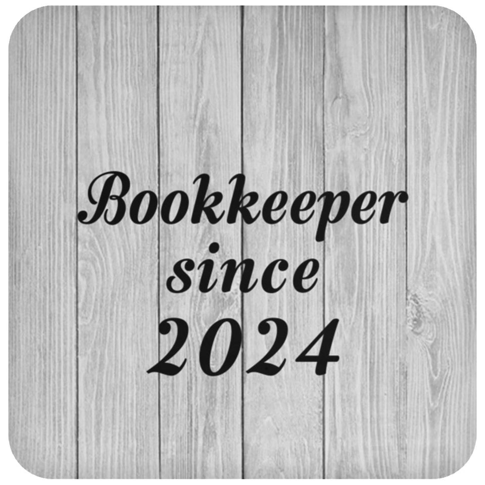 Bookkeeper Since 2024 - Drink Coaster F