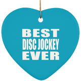 Best Disc Jockey Ever - Heart Ornament
