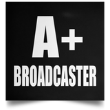 A+ Broadcaster - Poster Square