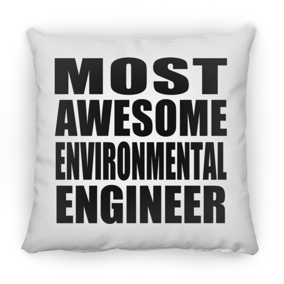 Most Awesome Environmental Engineer - Throw Pillow