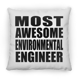 Most Awesome Environmental Engineer - Throw Pillow