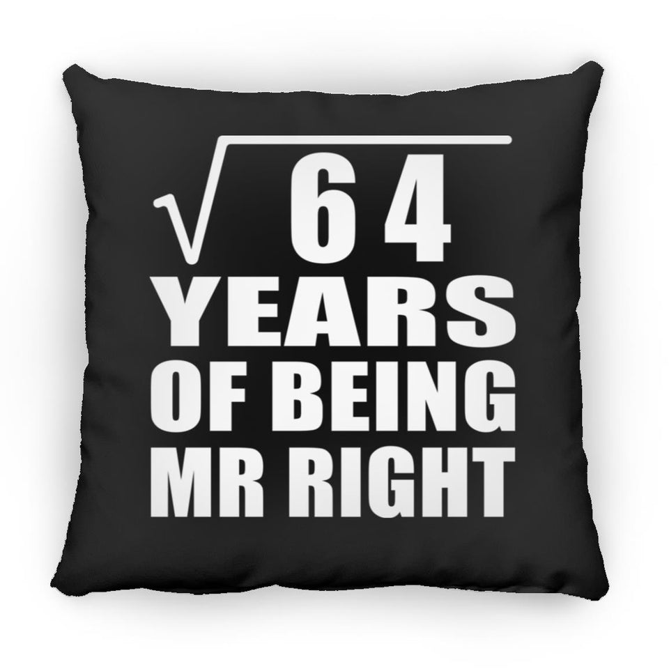 8th Anniversary Square Root of 64 Years of Being Mr Right - Throw Pillow Black
