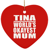 Tina World's Okayest Mum - Heart Ornament
