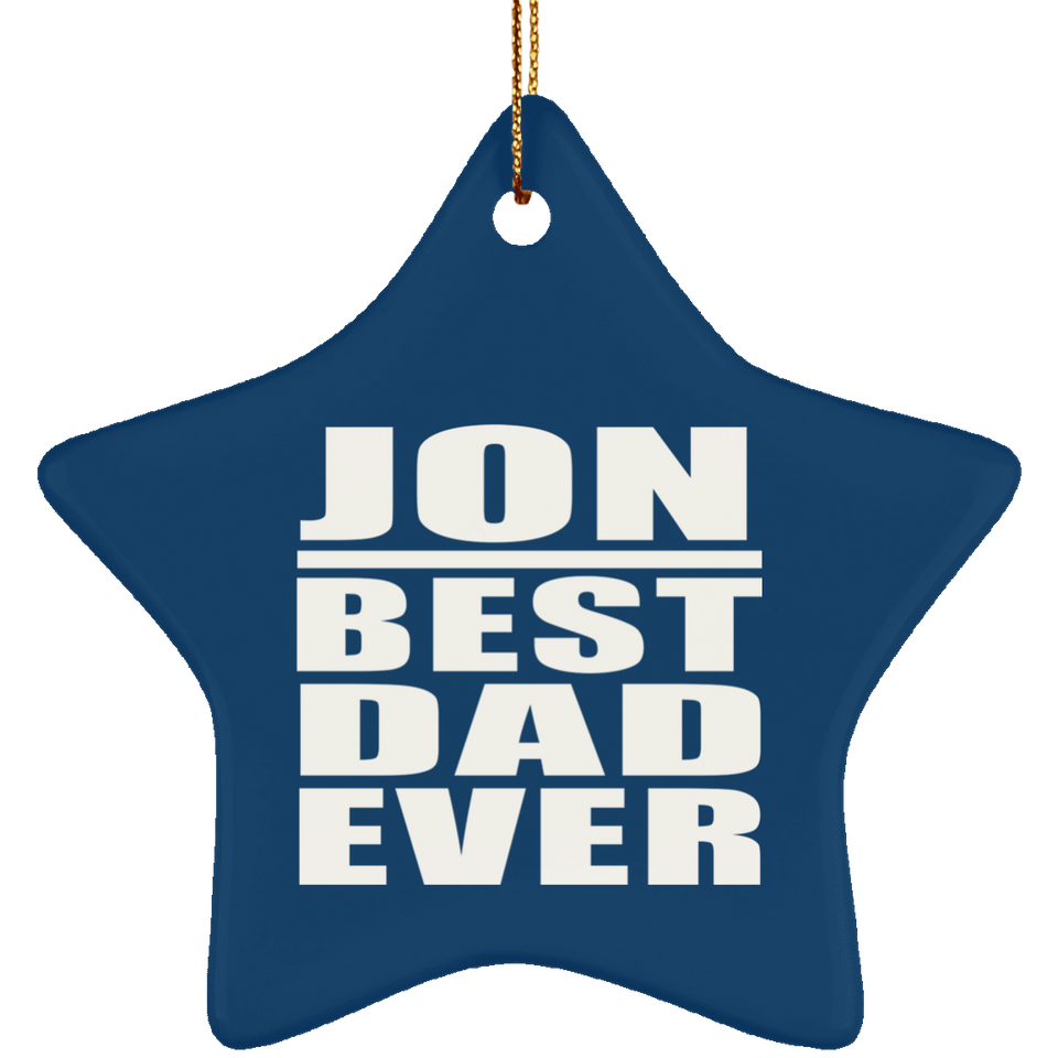 Jon Best Dad Ever - Star Ornament