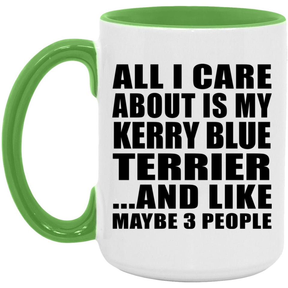 All I Care About Is My Kerry Blue Terrier - 15oz Accent Mug Green