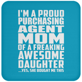 Proud Purchasing Agent Mom Of Awesome Daughter - Drink Coaster