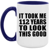 112th Birthday Took Me 112 Years To Look This Good - 15oz Accent Mug Purple