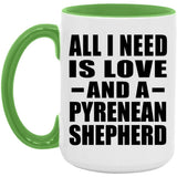 All I Need Is Love And A Pyrenean Shepherd - 15oz Accent Mug Green