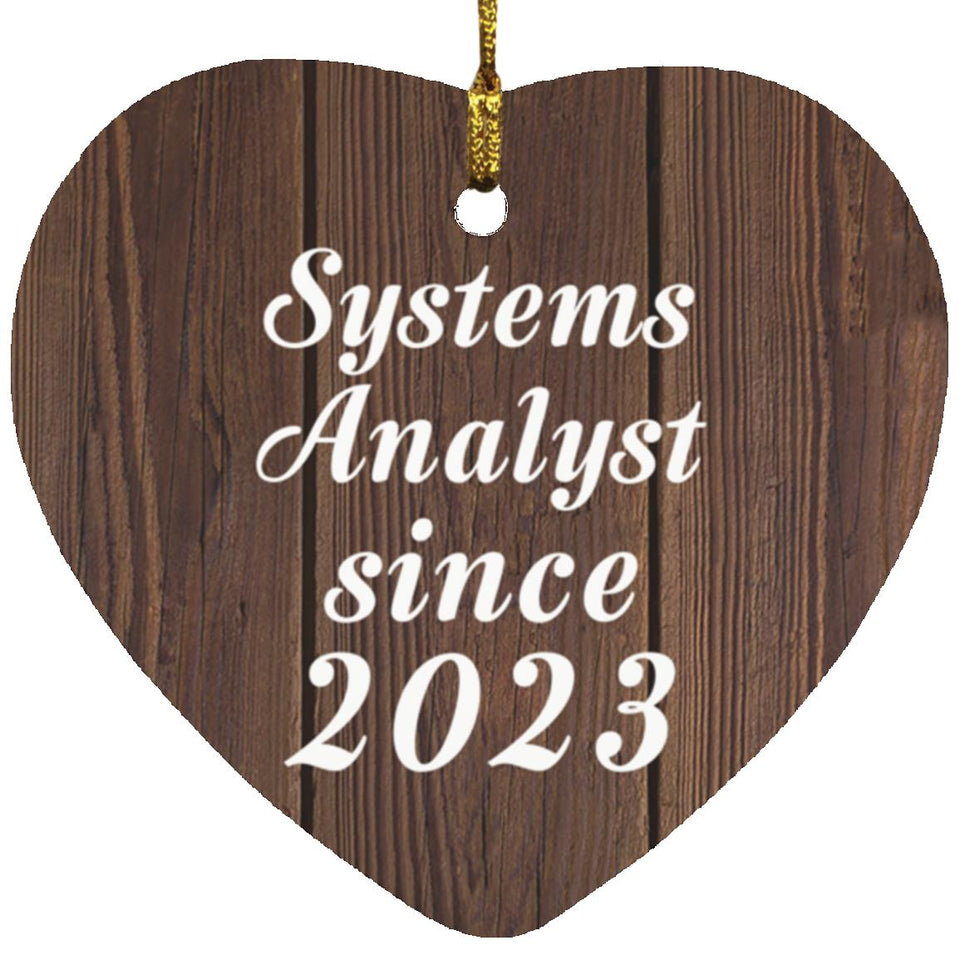 Systems Analyst Since 2023 - Heart Ornament D