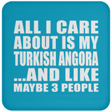 All I Care About Is My Turkish Angora - Drink Coaster