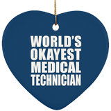 World's Okayest Medical Technician - Heart Ornament