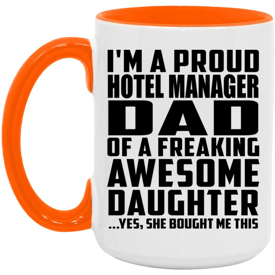Proud Hotel Manager Dad Of Awesome Daughter - 15oz Accent Mug Orange