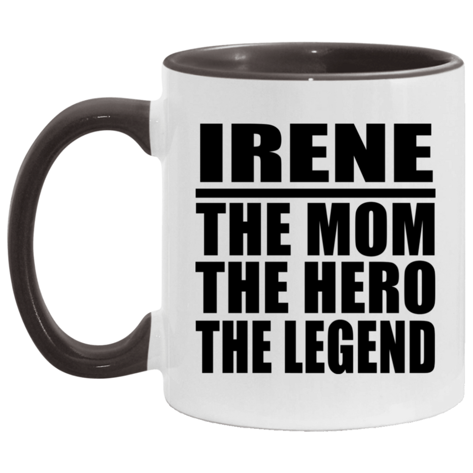 Irene The Mom The Hero The Legend - 11oz Accent Mug Black