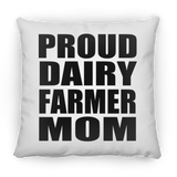 Proud Dairy Farmer Mom - Throw Pillow
