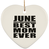 June Best Mom Ever - Heart Ornament