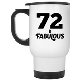 72nd Birthday 72 & Fabulous - White Travel Mug