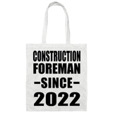Construction Foreman Since 2022 - Tote Bag White
