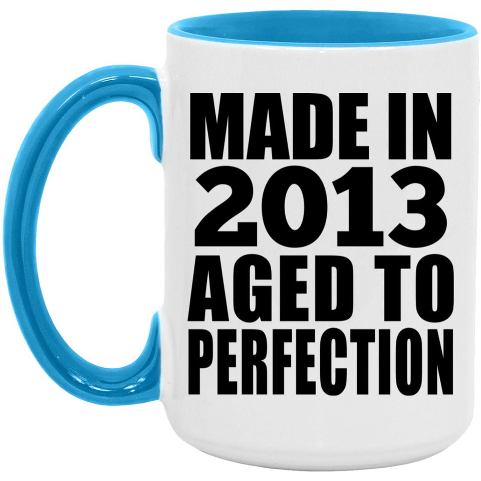 11th Birthday Made In 2013 Aged to Perfection - 15oz Accent Mug Blue