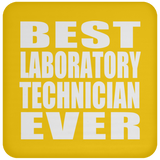 Best Laboratory Technician Ever - Drink Coaster