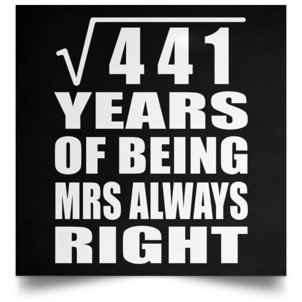 21st Anniversary Square Root of 441 Years Mrs Always Right - Poster Square