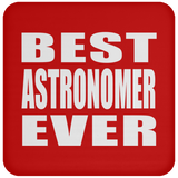 Best Astronomer Ever - Drink Coaster