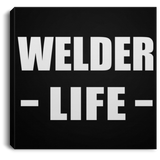 Welder Life - Canvas Square