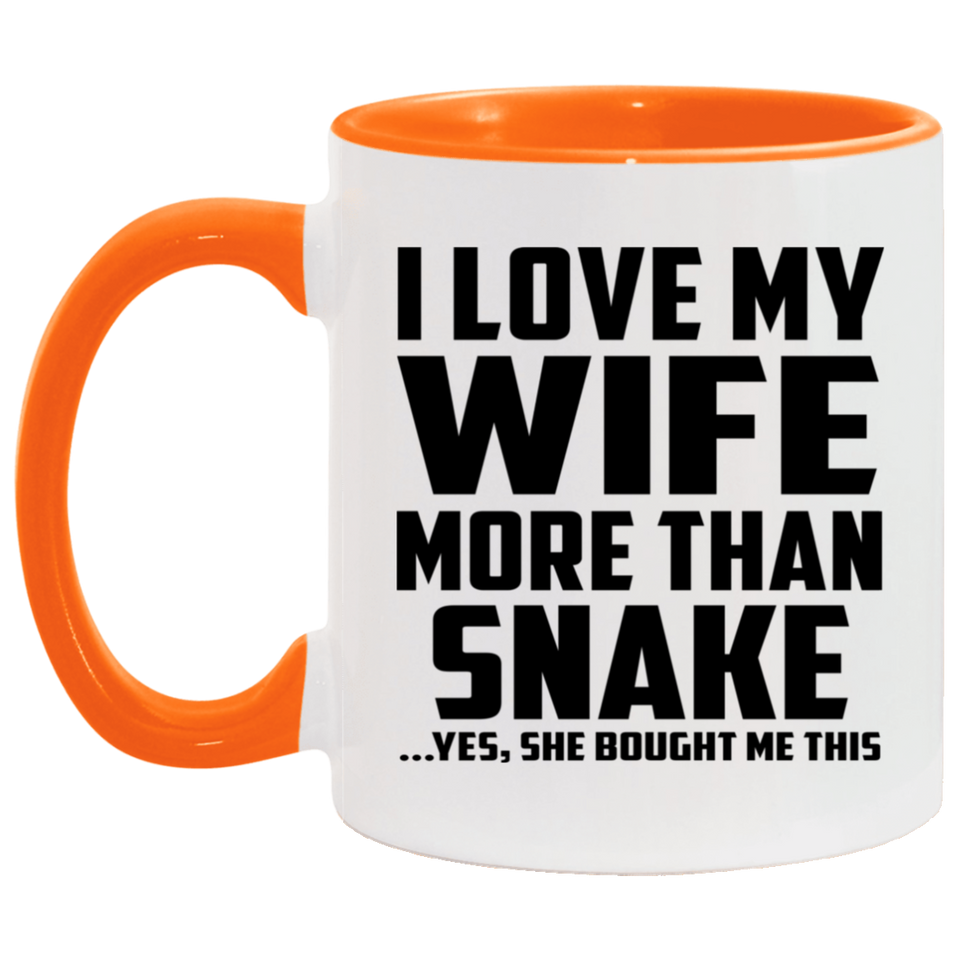 I Love My Wife More Than Snake - 11oz Accent Mug Orange