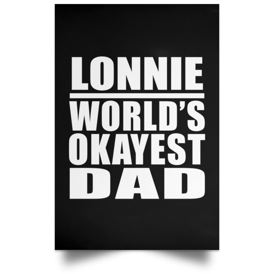 Lonnie World's Okayest Dad - Poster Portrait