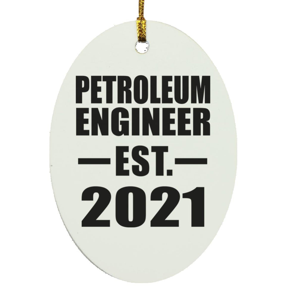 Petroleum Engineer Established EST. 2021 - Oval Ornament
