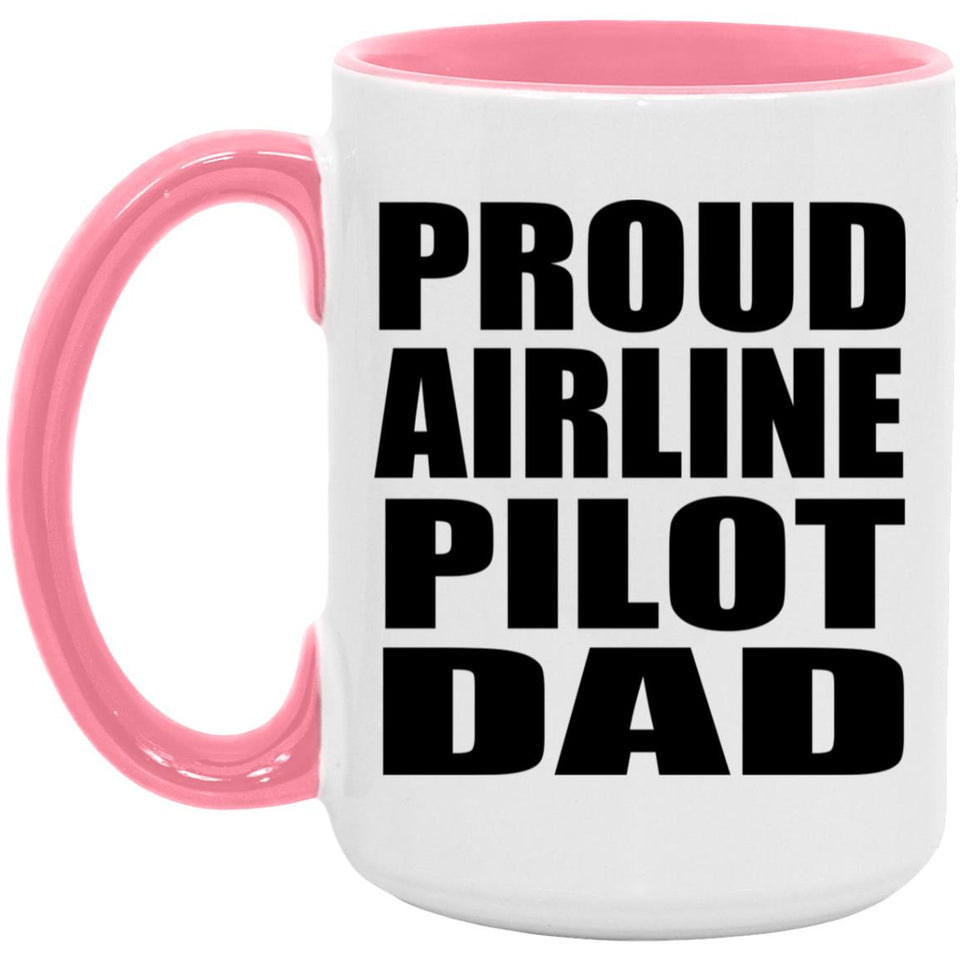 Proud Airline Pilot Dad - 15oz Accent Mug Pink