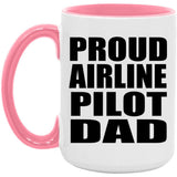 Proud Airline Pilot Dad - 15oz Accent Mug Pink