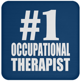 Number One #1 Occupational Therapist - Drink Coaster