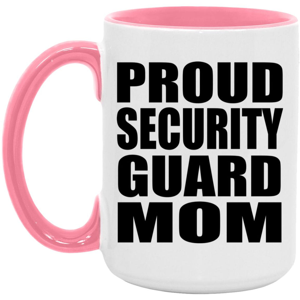 Proud Security Guard Mom - 15oz Accent Mug Pink