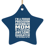 Proud Precision Assembler Mom Of Awesome Daughter - Star Ornament