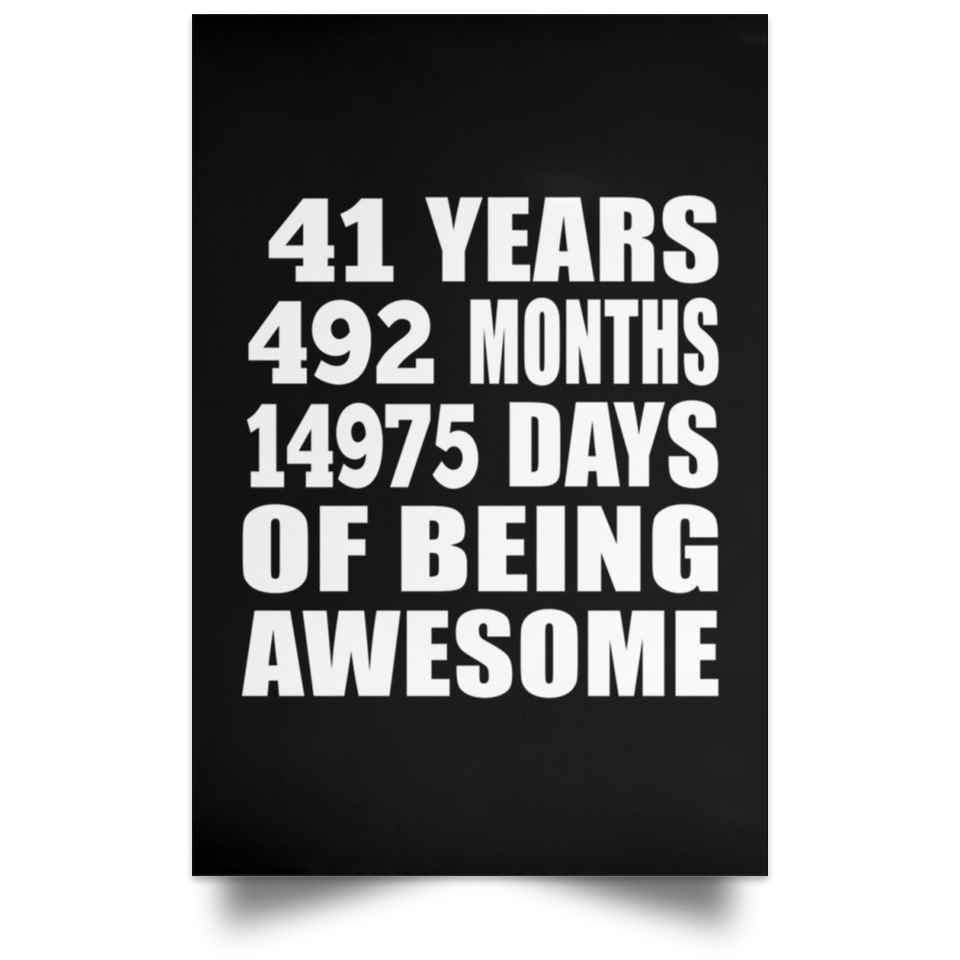 41st Birthday 41 Years 492 Months 14975 Days Of Awesome - Poster Portrait