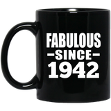 82nd Birthday Fabulous Since 1942 - 11 Oz Coffee Mug Black