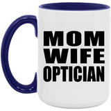 Mom Wife Optician - 15oz Accent Mug Purple