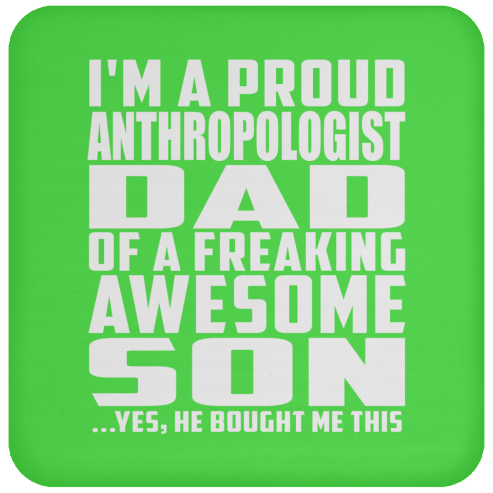 Proud Anthropologist Dad Of Awesome Son - Drink Coaster
