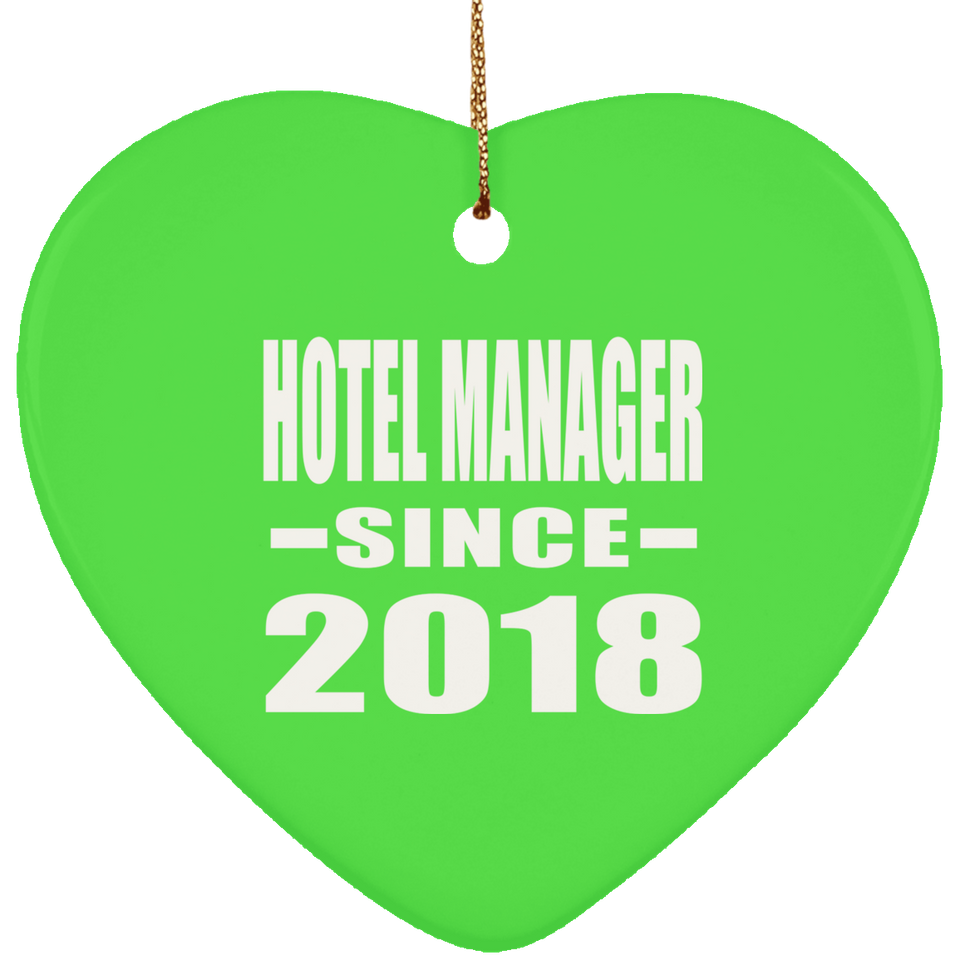 Hotel Manager Since 2018 - Heart Ornament