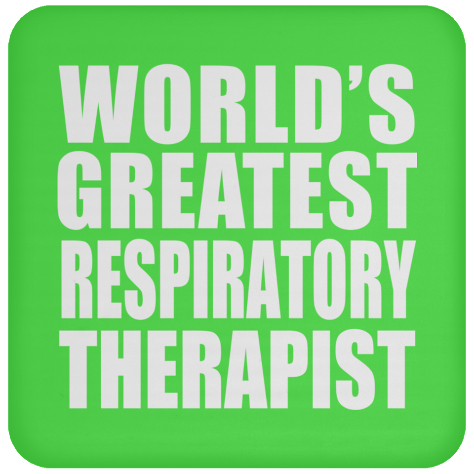 World's Greatest Respiratory Therapist - Drink Coaster
