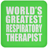 World's Greatest Respiratory Therapist - Drink Coaster