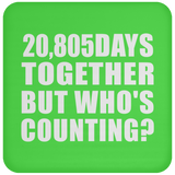57th Anniversary 20,805 Days Together But Who's Counting - Drink Coaster