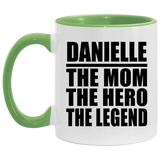 Danielle The Mom The Hero The Legend - 11oz Accent Mug Green