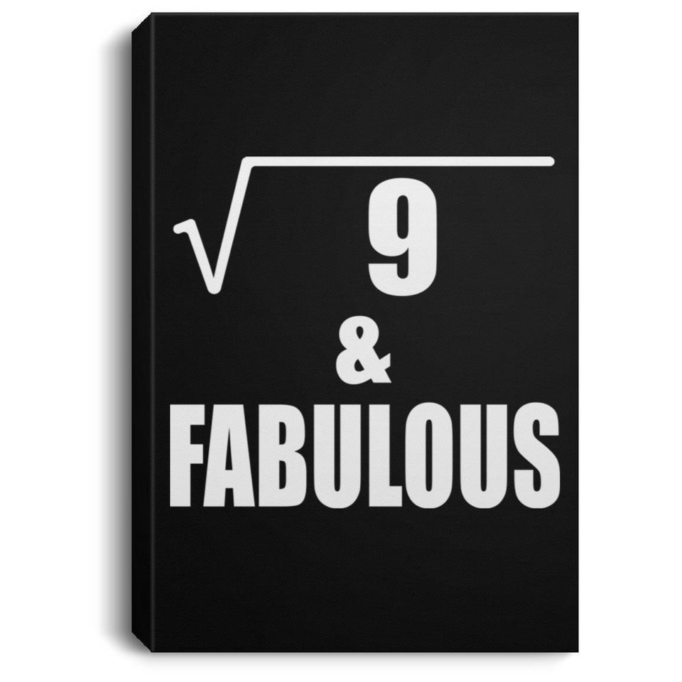 3rd Birthday Square Root of 9 & Fabulous - Canvas Portrait