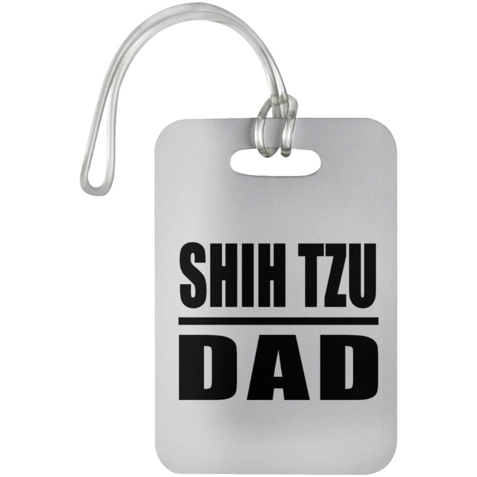 Shih Tzu Dad - Luggage Bag Tag