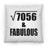 84th Birthday Square Root of 7056 & Fabulous - Throw Pillow