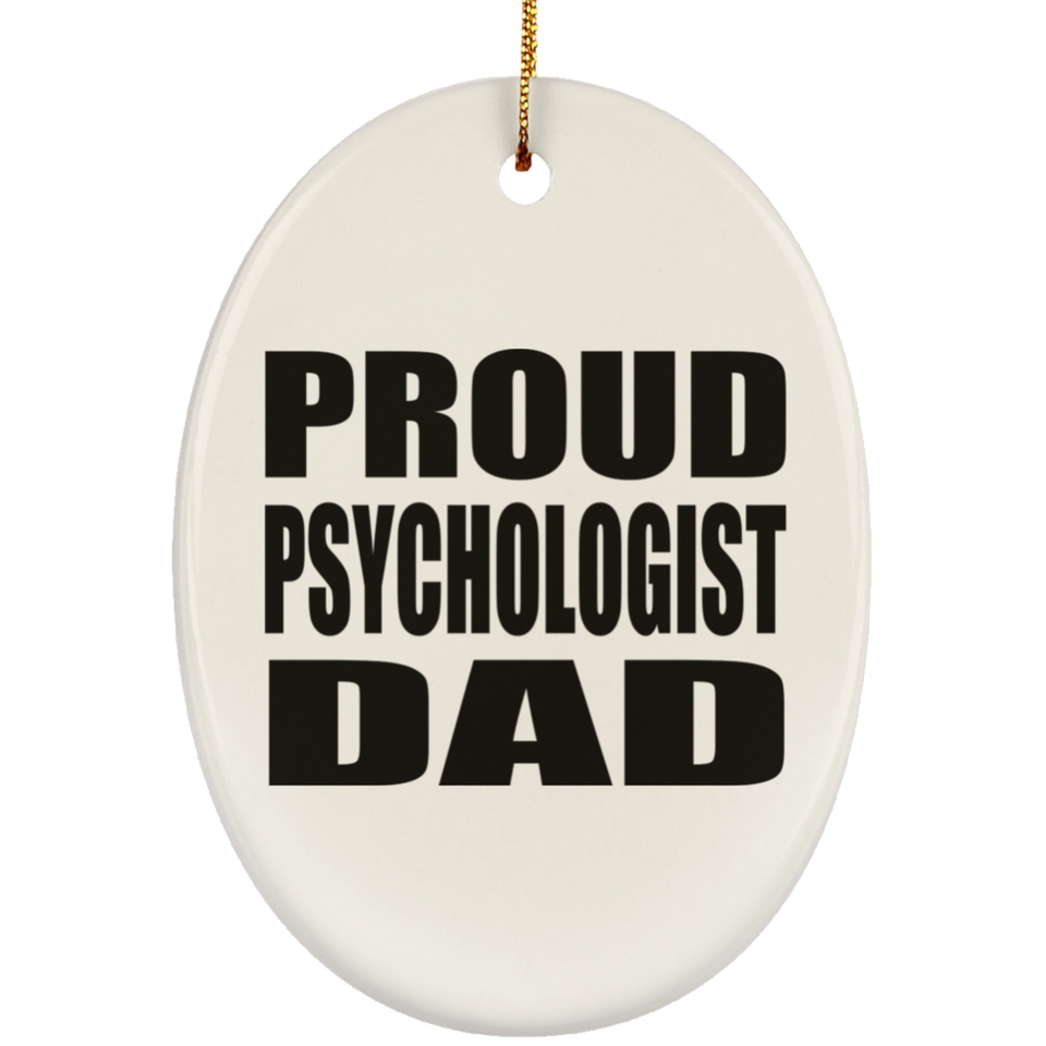 Proud Psychologist Dad - Oval Ornament
