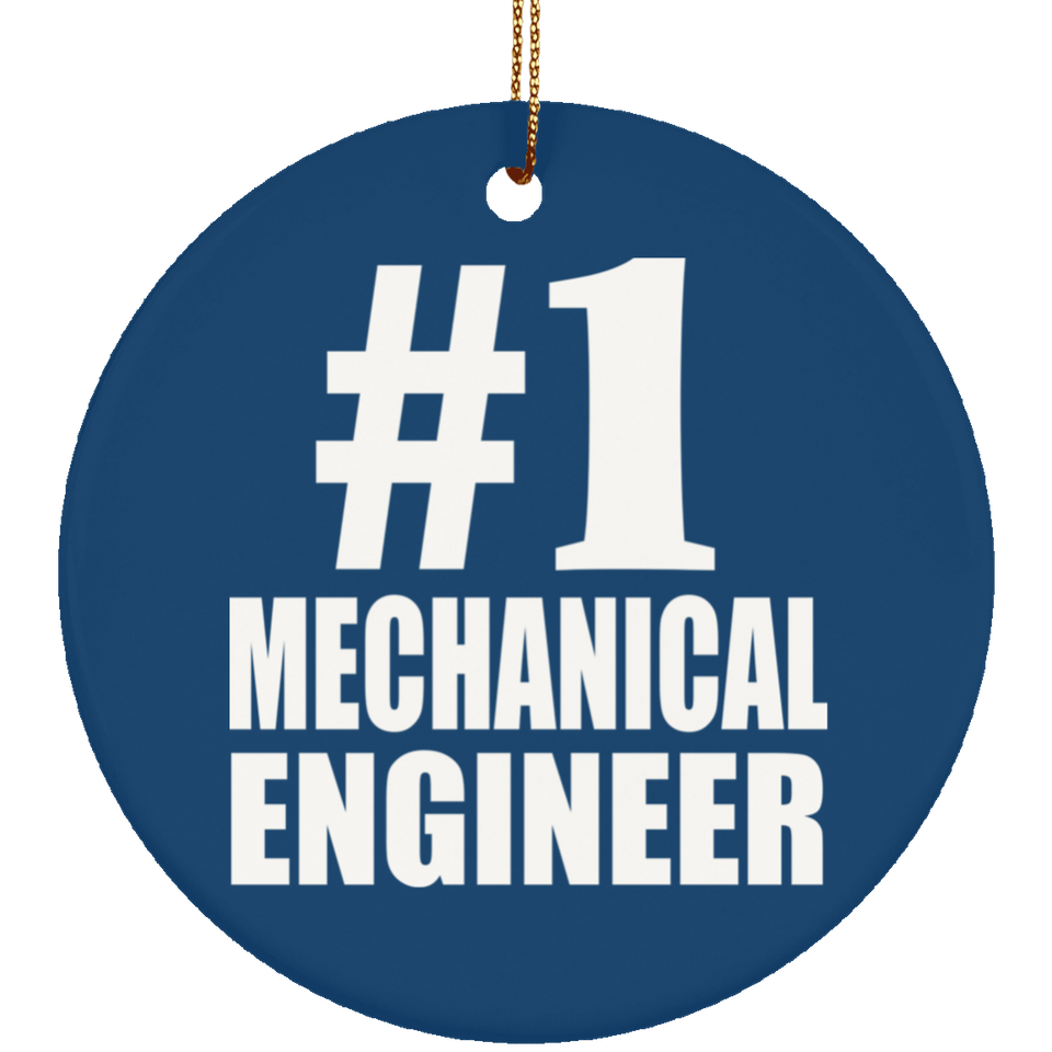 Number One #1 Mechanical Engineer - Circle Ornament