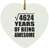 68th Birthday Square Root of 4624 Years of Being Awesome - Heart Ornament